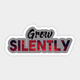 grow silently quotes Sticker